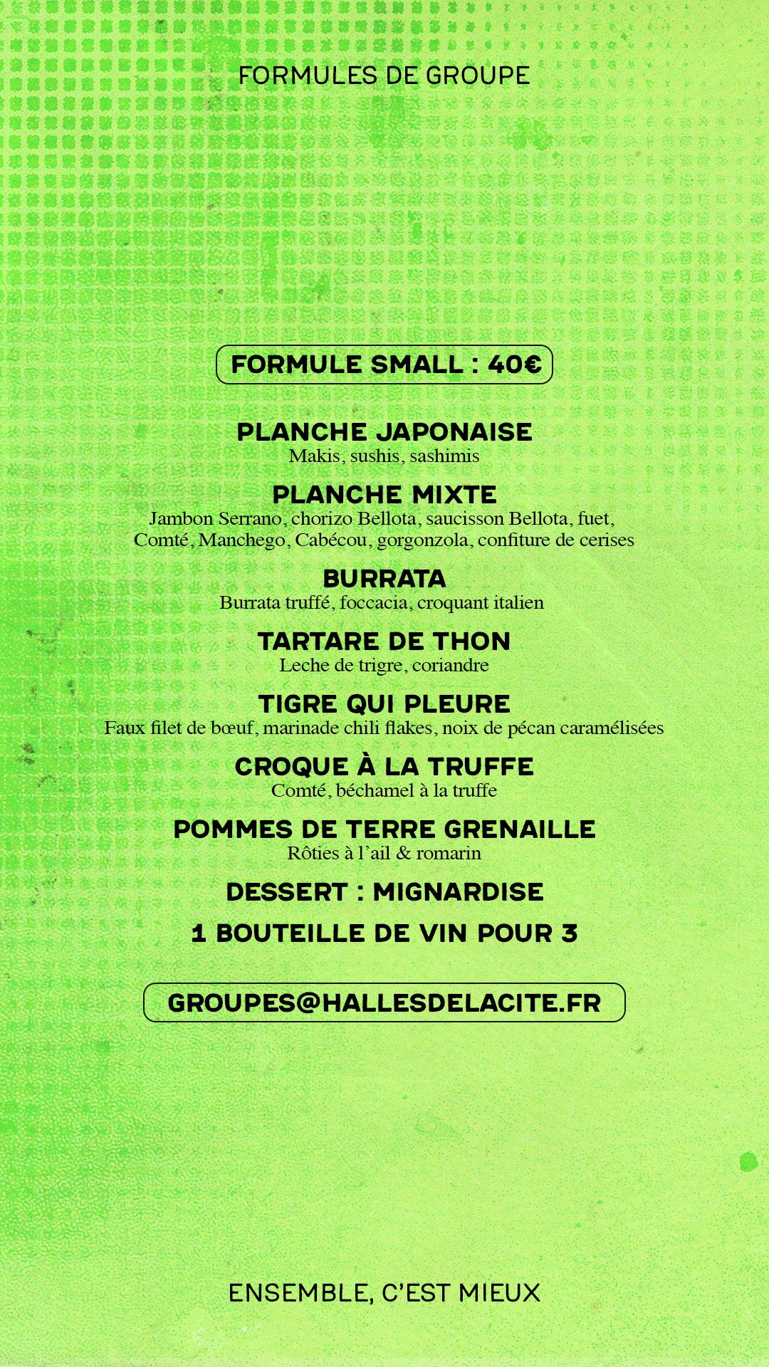 HALLES DE LA CITÉ- FORMULE SMALL